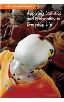 Applying Statistics and Probability to Everyday Life