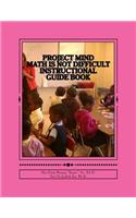 Project MIND - Math Is Not Difficult