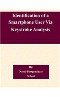Identification of a Smartphone User Via Keystroke Analysis