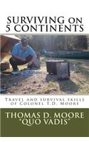 Surviving on 5 Continents