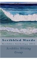 Scribbled Words: Scribbles Anthology 2015