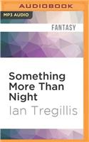 Something More Than Night