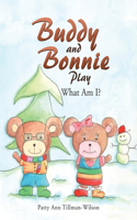 Buddy and Bonnie Play