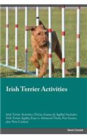 Irish Terrier Activities Irish Terrier Activities (Tricks, Games & Agility) Includes
