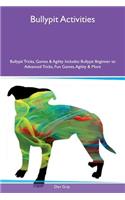 Bullypit Activities Bullypit Tricks, Games & Agility Includes: Bullypit Beginner to Advanced Tricks, Fun Games, Agility & More(English)