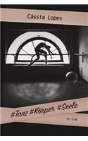 #Tanz #Koerper #Seele -S/W