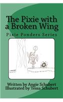 The Pixie with a Broken Wing