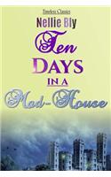 Ten Days in a Mad-House