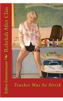 Rebekah After Class: Teacher Was So Strick