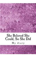 She Believed She Could, So She Did