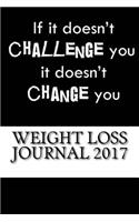 Weight Loss Journal 2017: Full Weekly Workout Journal and Food Diary 2017