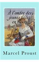 l'ombre des jeunes filles en fleurs
