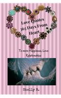 Love Quotes 365 Days From Heart to more Happiness, Love Relationships