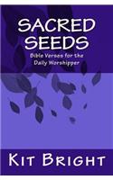 Sacred Seeds: Bible Verses for the Daily Worshipper