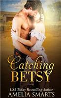 Catching Betsy
