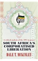 South Africa's Corporatised Liberation