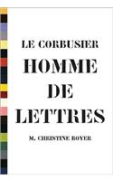 Le Corbusier, Homme De Lettres