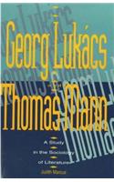 Georg Lukacs and Thomas Mann: A Study in the Sociology of Literature