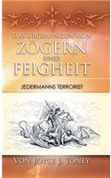 Das Überwinden Von Zögern Und Feigheit