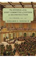 Journal of the Joint Committee of Fifteen on Reconstruction 39th Congress, 1865-1867