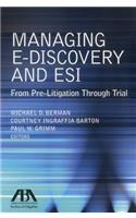 Managing E-Discovery and Esi