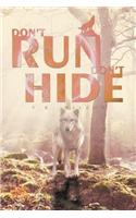 Don't Run, Don't Hide