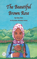 The Beautiful Brown Rose: Dyslexic Inclusive