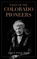Tales of the Colorado Pioneers