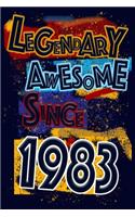 Legendary Awesome Since 1983 Notebook Birthday Gift: Lined Notebook / Journal Gift, 120 Pages, 6x9, Soft Cover, Matte Finish