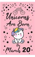 Unicorns Are Born On March 20