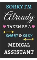 Sorry I'm Already Taken By A Smart & Sexy Medical Assistant