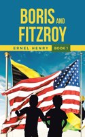 Boris and Fitzroy: Book 1