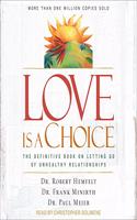 Love Is a Choice: The Definitive Book on Letting Go of Unhealthy Relationships