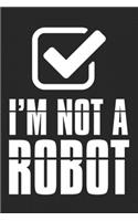 I'm Not A Robot