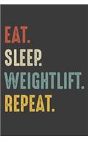 Eat Sleep Weightlift Repeat