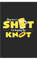 Buy me a shot knot