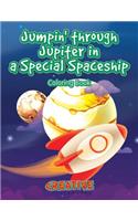 Jumpin' through Jupiter in a Special Spaceship Coloring Book