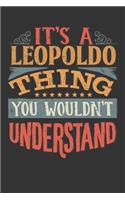 Its A Leopoldo Thing You Wouldnt Understand