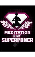 Meditation IS MY SUPERPOWER