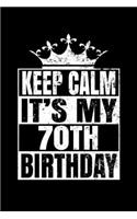 Keep Calm It's My 70th Birthday
