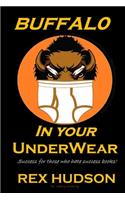 Buffalo in your Underwear