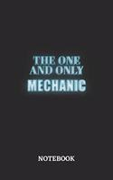 The One And Only Mechanic Notebook: 6x9 inches - 110 dotgrid pages - Greatest Passionate working Job Journal - Gift, Present Idea