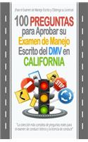 100 Preguntas para Aprobar su Examen de Manejo Escrito del DMV en California
