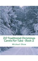 20 Traditional Christmas Carols For Tuba - Book 2