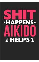 Shit Happens Aikido Helps