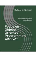 Focus on Object-Oriented Programming with C++: Programming Series Ninth Edition