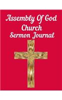 Assembly Of God Church Sermon Journal: This sermon journal is a guided notebook suitable for taking to church to write notes in.