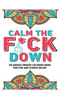 Calm the Fu*k Down