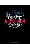 This Is What An Amazing Nurse Mom Looks Like