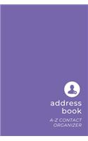 Address Book: Minimalists Small Contact & Address Organizer with Tabs - Names Birthday Phone Email Notes - Simple Purple - Basic Series